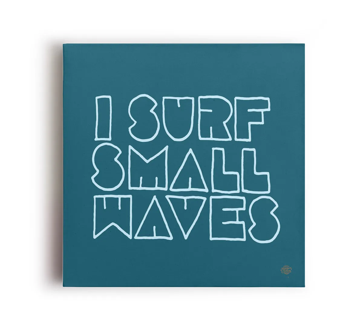 I Surf Small Waves Canvas Print