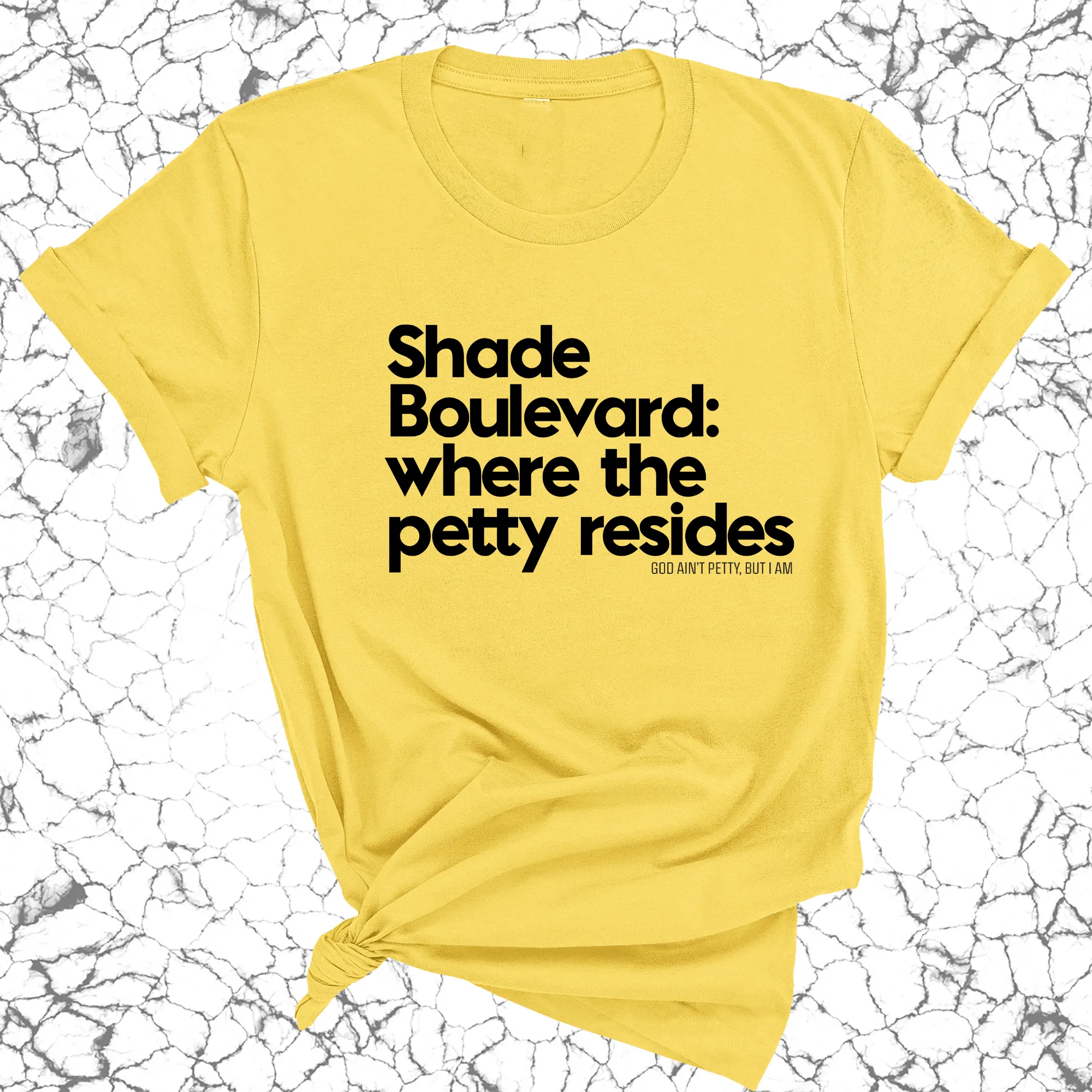 Shade boulevard: Where the petty resides Unisex Tee