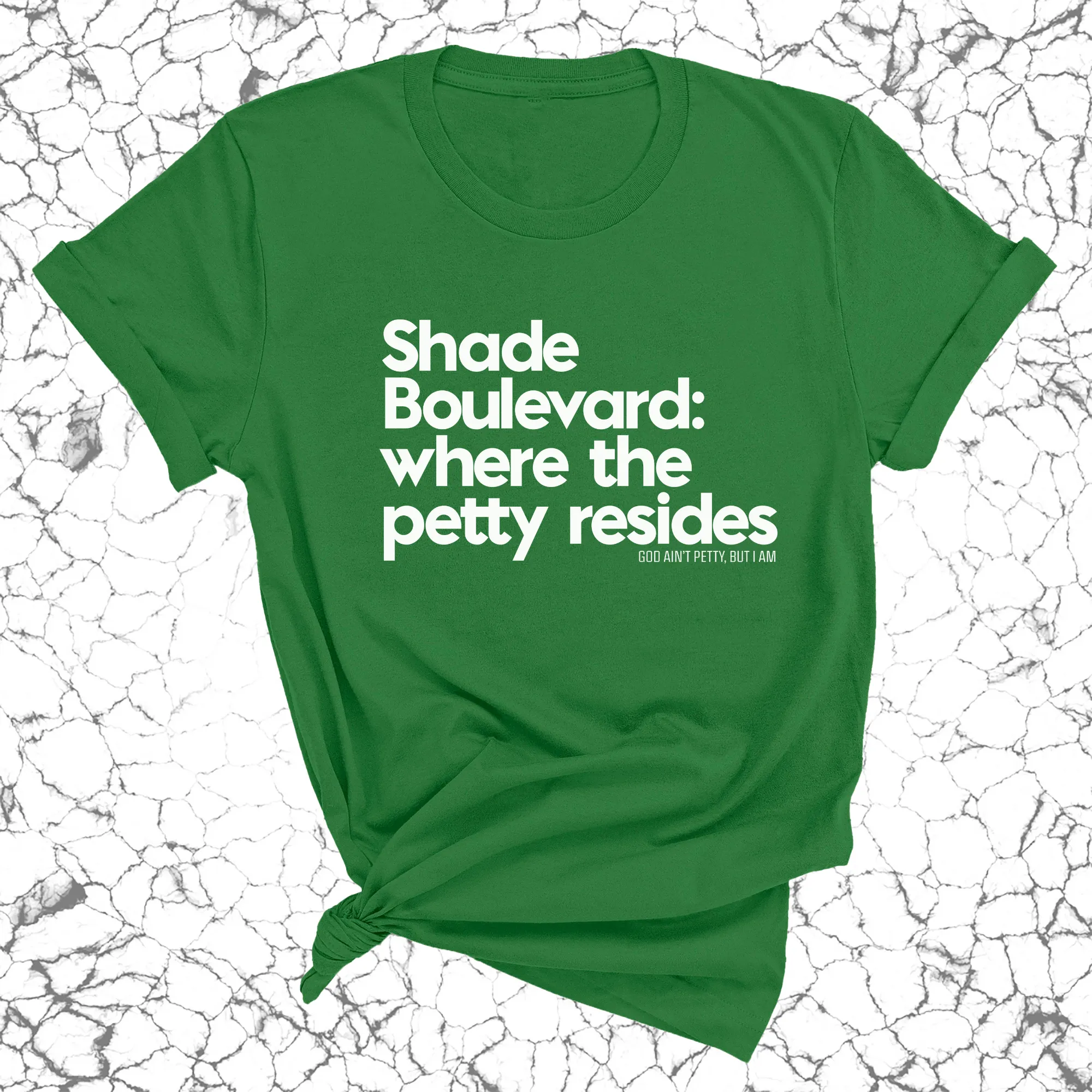 Shade boulevard: Where the petty resides Unisex Tee