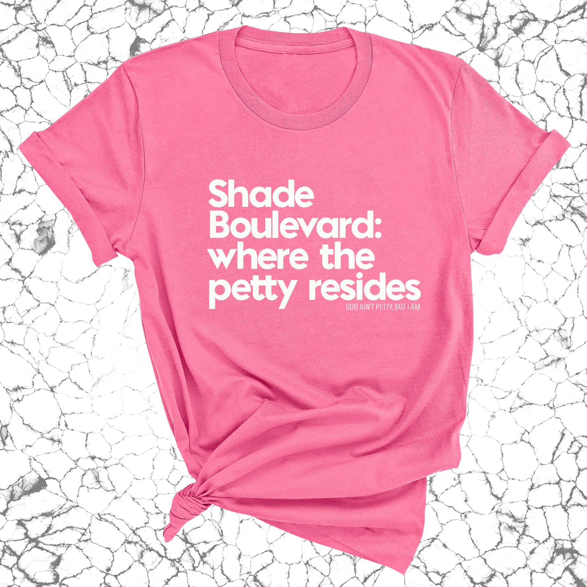 Shade boulevard: Where the petty resides Unisex Tee